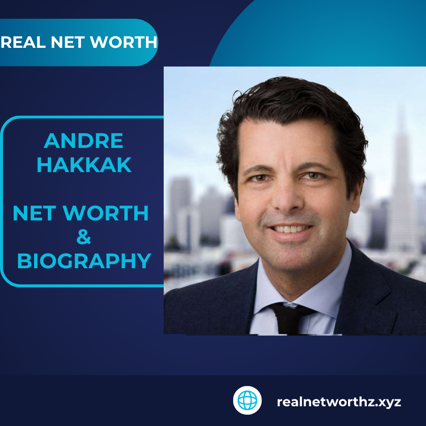 Andre-Hakkak-Net-worth-2024